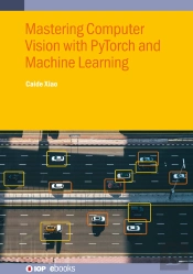 Mastering Computer Vision With Pytorch And Machine Learning