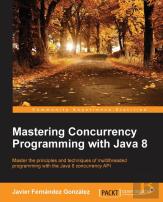 Mastering Concurrency Programming With Java 8