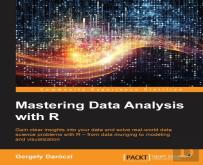 Mastering Data Analysis With R