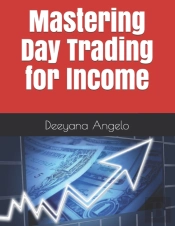 Mastering Day Trading For Income