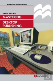 Mastering Desktop Publishing