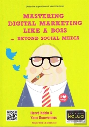 Mastering Digital Marketing Like A Boss ; Beyond Social Media