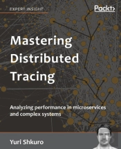 Mastering Distributed Tracing