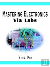 Mastering Electronics Via Labs
