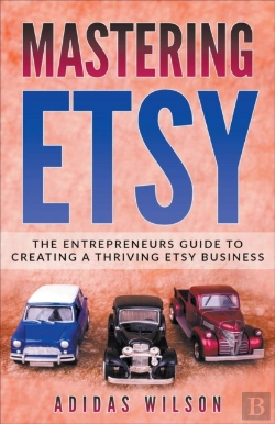 Bertrand.pt - Mastering Etsy - The Entrepreneurs Guide
