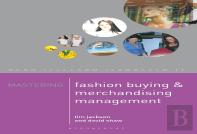 Mastering Fashion Buying And Merchandising Management