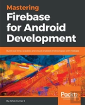 Mastering Firebase For Android Development