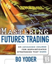 Mastering Futures Trading