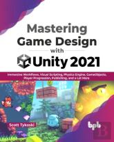 Mastering Game Design With Unity 2021