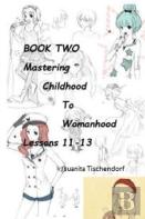 Mastering Girlhood To Womanhood Book 2