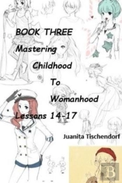 Mastering Girlhood To Womanhood Book 3