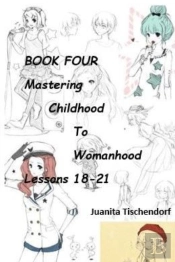 Mastering Girlhood To Womanhood Book 4