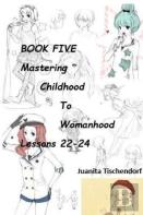 Mastering Girlhood To Womanhood Book 5