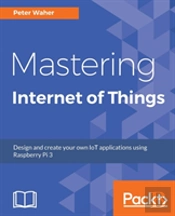 Mastering Internet Of Things
