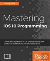 Mastering Ios 10 Programming