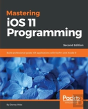 Mastering Ios 11 Programming -