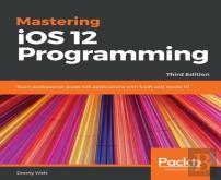 Mastering Ios 12 Programming