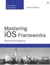 Mastering Ios Frameworks