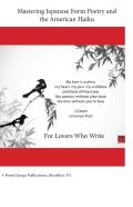 Mastering Japanese Form Poetry And The American Haiku