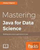 Mastering Java For Data Science