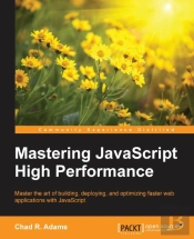 Mastering Javascript High Performance