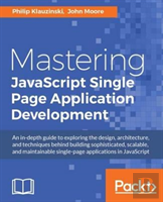 Mastering Javascript Single Page Application Development