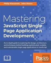 Mastering Javascript Single Page Application Development