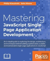 Mastering Javascript Single Page Application Development