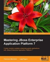 Mastering Jboss Enterprise Application Platform 7