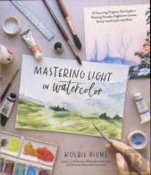 Mastering Light In Watercolor