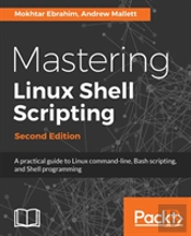 Mastering Linux Shell Scripting -