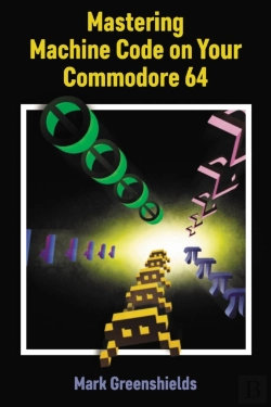 Bertrand.pt - Mastering Machine Code On Your Commodore 64
