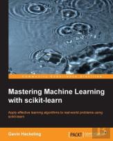 Mastering Machine Learning With Scikit-Learn