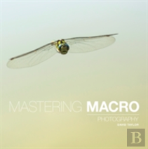 Mastering Macro Photography
