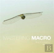 Mastering Macro Photography