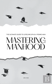 Mastering Manhood