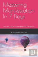 Mastering Manifestation In 7 Days
