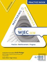 Mastering Mathematics Wjec Gcse Practice Book: Foundation