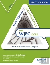 Mastering Mathematics Wjec Gcse Practice Book: Higher