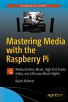 Mastering Media With The Raspberry Pi