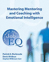 Mastering Mentoring And Coaching With Emotional Intelligence