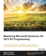 Mastering Microsoft Dynamics Ax 2012 R3 Programming