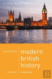 Mastering Modern British History