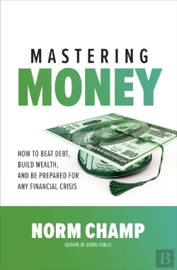 Bertrand.pt - Mastering Money: How To Beat Debt, Build Wealth, And Be Prepared For Any Financial Crisis