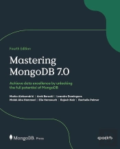 Mastering Mongodb 7.0