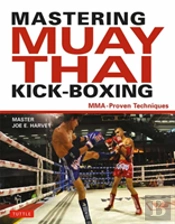 Mastering Muay Thai Kick-Boxing