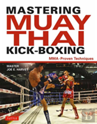 Mastering Muay Thai Kick-Boxing