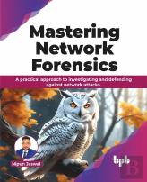 Mastering Network Forensics