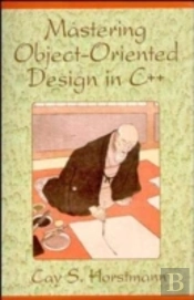 Mastering Object-Oriented Design In C++