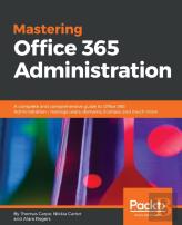 Mastering Office 365 Administration